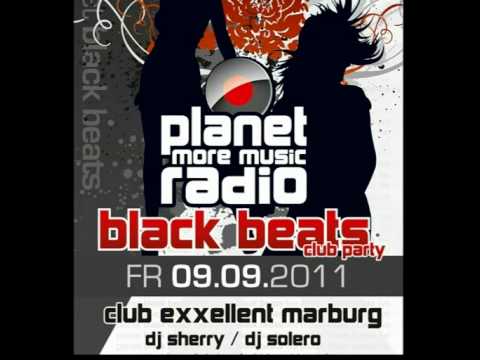 Planet Radio Black Beats Club Party - EXXELLENT MARBURG - 09.09.2011 - DJ SHERRY & DJ SOLERO -