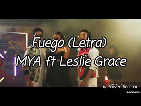 Fuego (Letra) - MYA ft Leslie Grace