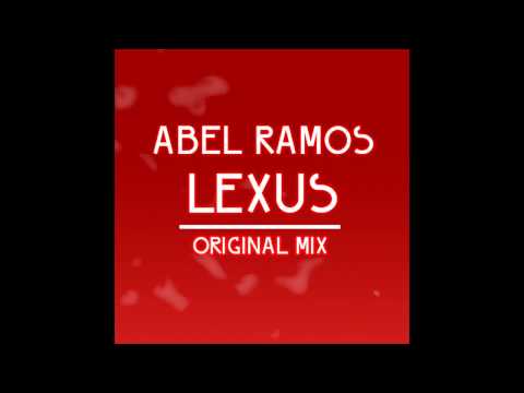 Abel Ramos - Lexus (Original Mix) [HD720]