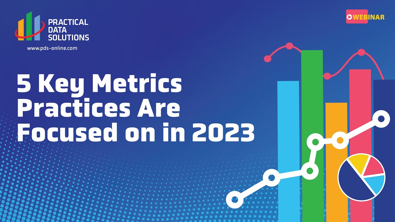 5 Key Metrics Practices are Focused on in 2023
