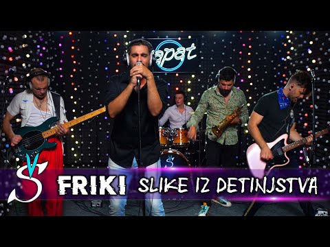 FRIKI - Slike iz detinjstva @ Šapat