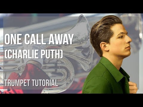 How to play One Call Away by Charlie Puth on Trumpet (Tutorial)