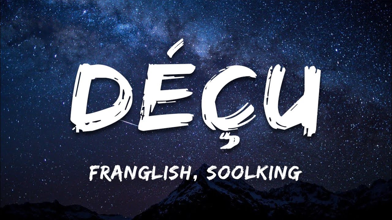 Franglish - Déçu ft Soolking (Paroles/Lyrics)