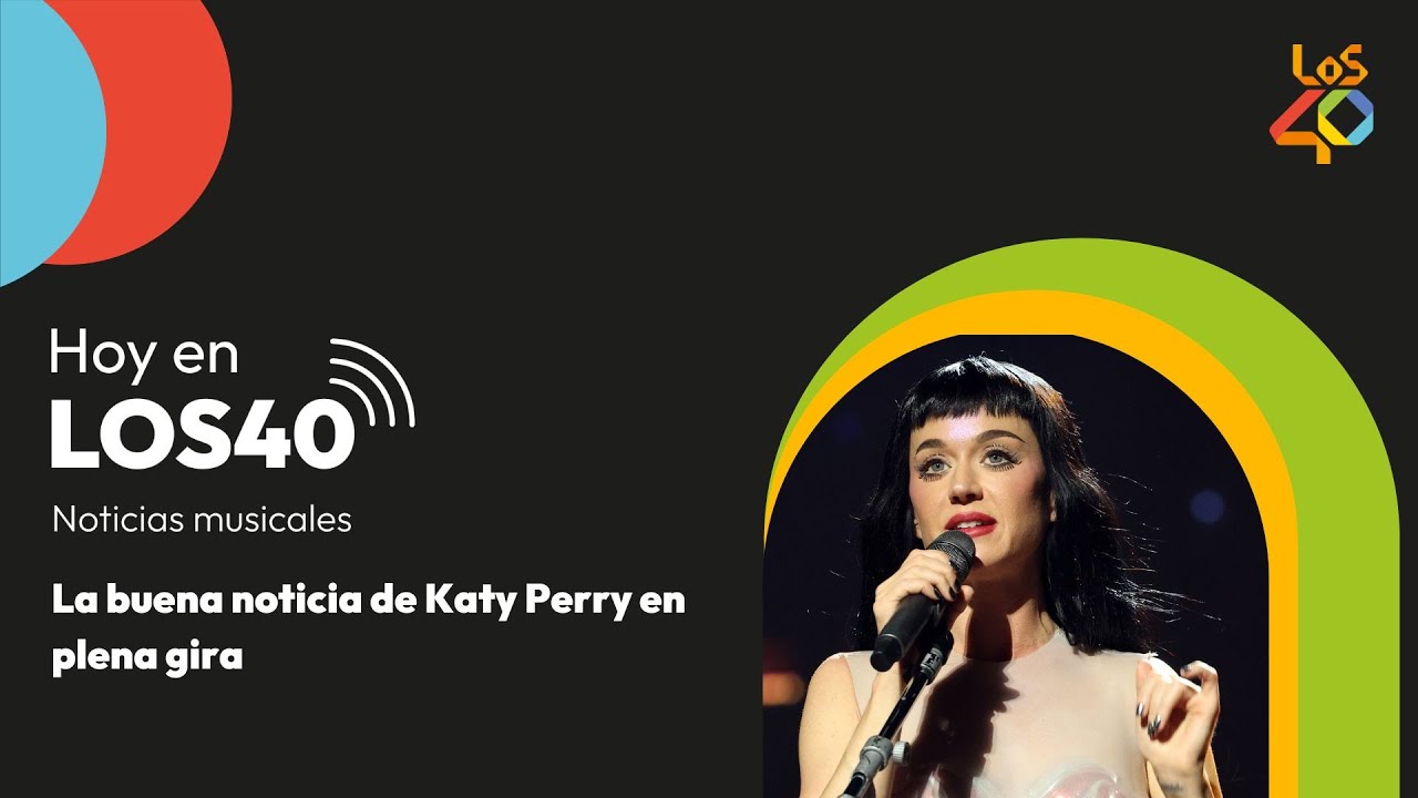 La gran noticia de Katy Perry - Noticias del 6 de noviembre