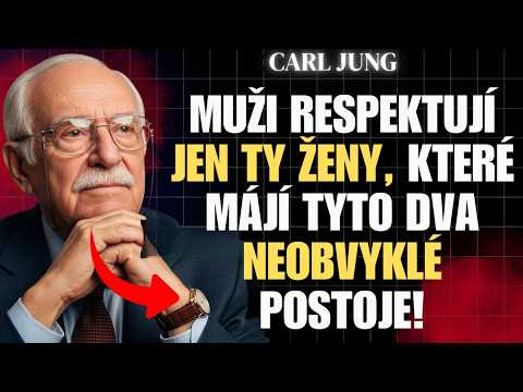 Muži respektují ženu jen kvůli dvěma postojům, které téměř nikdo nemá | Carl Jung