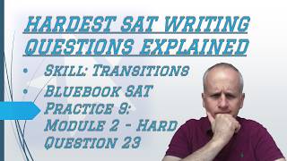 Hard #satwriting Transitions : Highlighting to Track Agreement Using Bluebook 9 Hard Module 2 Q 23