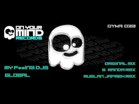 OYMR023 - My Fucking dj's - Global (Original mix) [On Your Mind Records]