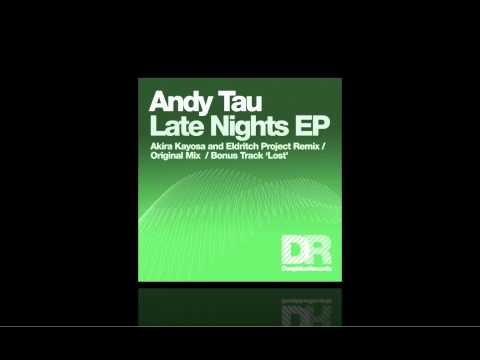Andy Tau - Late Nights (Akira Kayosa & Eldritch Project)