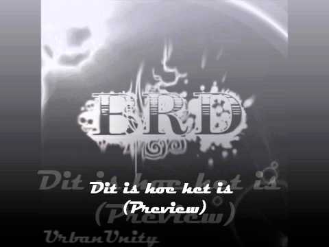 BRD - Dit Is Hoe Het Is (Preview)