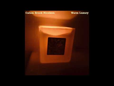 Calum Brook Nicolson - Warm Luxury (Audio)