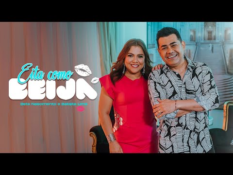 EITA COMO BEIJA! Bete Nascimento- Feat Batista Lima