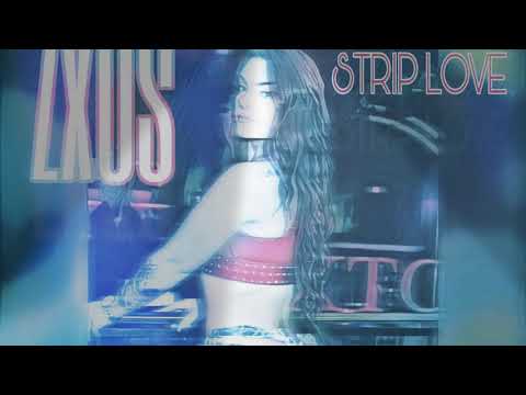 ZXUS - #StripLxve