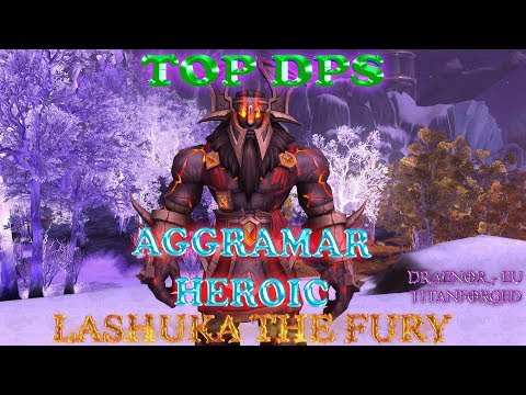 Titanforged vs Aggramar - Fury warrior Pov - Lashuka - how to be a Top DPS