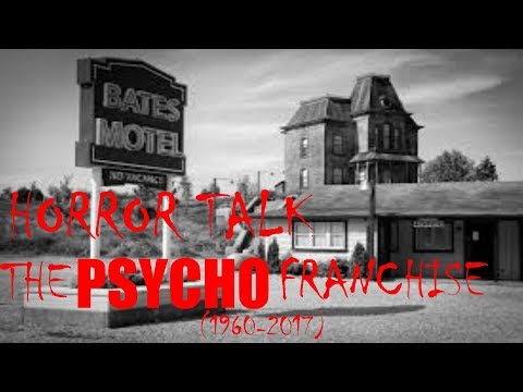 Horror Talk: The Psycho Franchise (1960-2017)