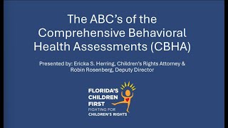 The ABC’s of the Comprehensive Behavioral Health Assessments (CBHAs)