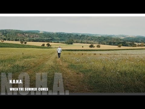 N.O.H.A. - N.O.H.A. "When The Summer Comes" Official video