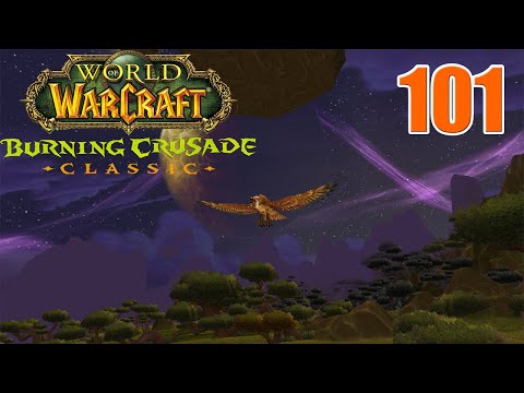 Let's Play WoW - TBC Classic - Tauren Druid - Part 101 | Flight Form | Gameplay Walkthrough