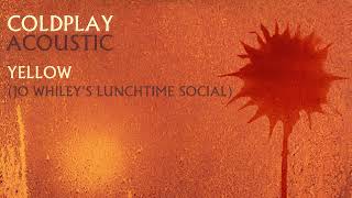 Coldplay - Yellow (Jo Whiley’s Lunchtime Social)