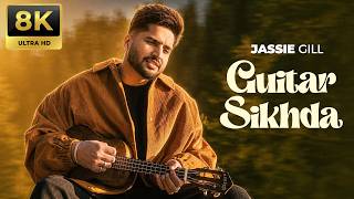 Guitar Sikhda (8K Video) | Jassi Gill | Jaani | B Praak | Arvindr Khaira | Latest Punjabi Songs 2026