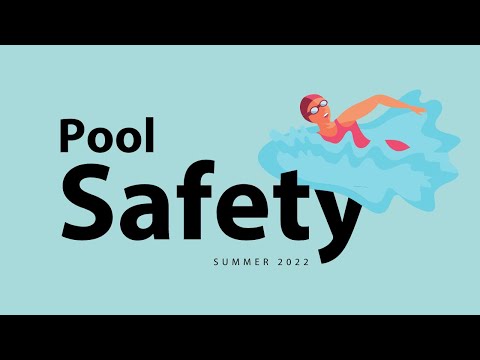 Pool Safety - Summer 2022