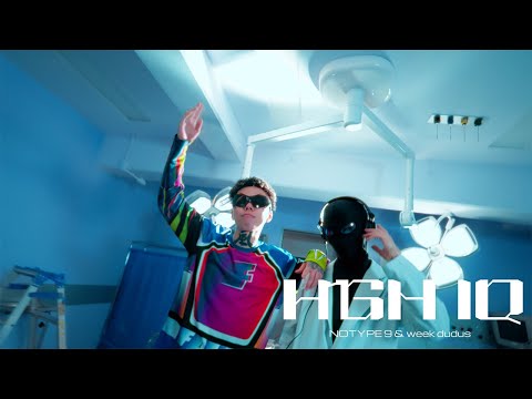 NOTYPE 9 & week dudus - High IQ
