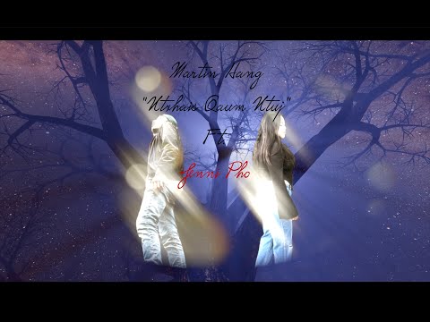 Martin Hang -  Ntxhais Qaum Ntuj Ft. Jenni Pho (Official Audio)