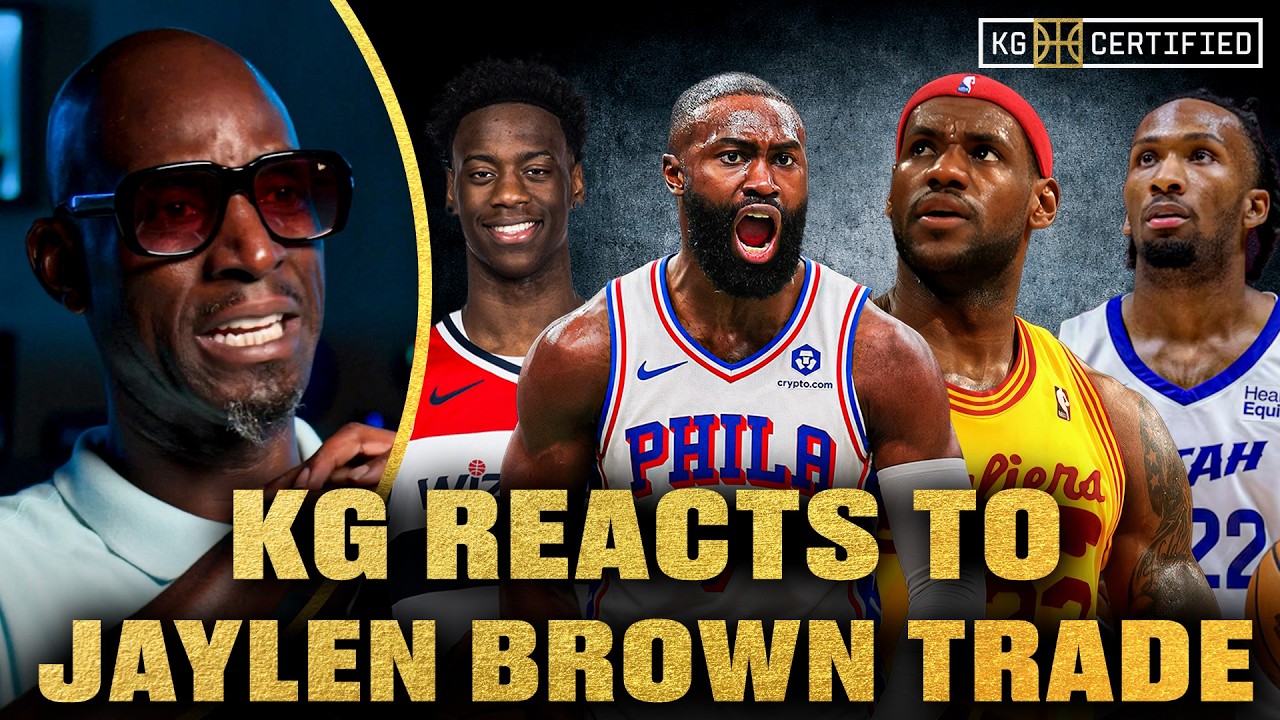 Kevin Garnett: The Jaylen Brown Trade Wasn't About Basketball & Where LeBron James Should Sign