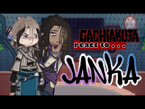 [ Gachiakuta react to Janka ] [ 1/2 ] 