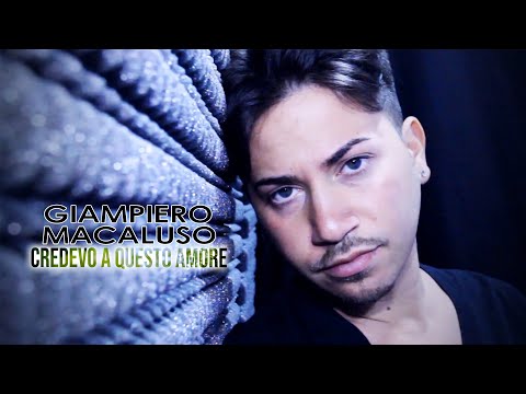 Giampiero Macaluso  - Credevo a Questo Amore (Official)