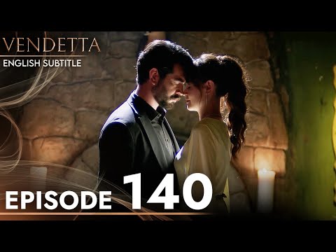 Vendetta - Episode 140 English Subtitled | Kan Cicekleri