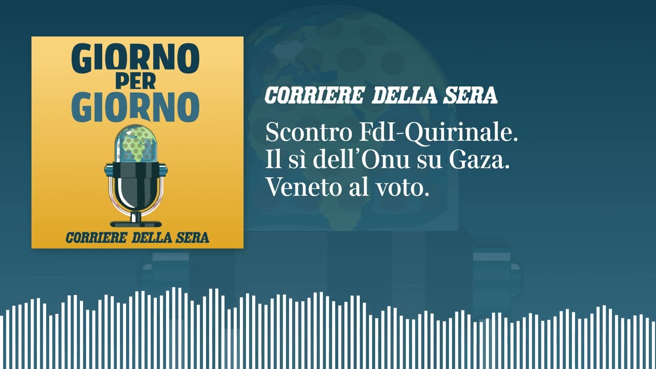 Scontro FdI-Quirinale. Il sì dell’Onu su Gaza. Le Regionali in Veneto | GIORNO PER GIORNO 19/11