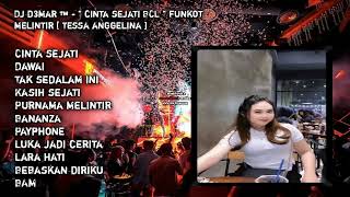 Download lagu DJ D3MAR ™️ - '' CINTA SEJATI BCL '' FUNKOT MELINTIR [ TESSA ANGGELINA ] mp3