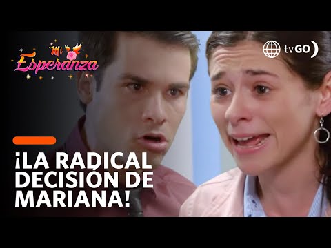 Mariana makes a radical decision about her relationship! | Mi Esperanza | América Televisión