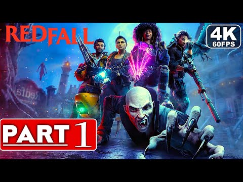 REDFALL Gameplay Walkthrough Part 1 [4K 60FPS PC ULTRA] - No Commentary (FULL GAME)