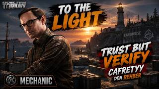 To The Light - Trust But Verify - Escape From Tarkov Türkçe Lightkeepe