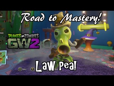 Upgrading Law Pea! Road to Mastery. (PvZ Garden Warfare 2 gameplay)