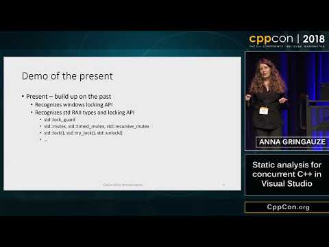 CppCon 2018: Anna Gringauze “Static analysis for concurrent C++ in Visual Studio”