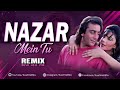 Nazar Mein Tu Remix Kush Hell Mix Kumar Sanu Sapna Mukharji Jigar Mein Tu Sunjay Dutt