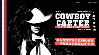 Beyoncé - DADDY&#39;S LESSONS &amp; TEXAS HOLD &#39;EM (THE COWBOY CARTER &amp; THE RODEO CHITLIN&#39; CIRCUIT TOUR)