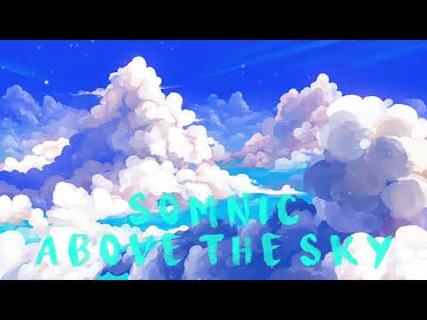 Somnic - Above The Sky