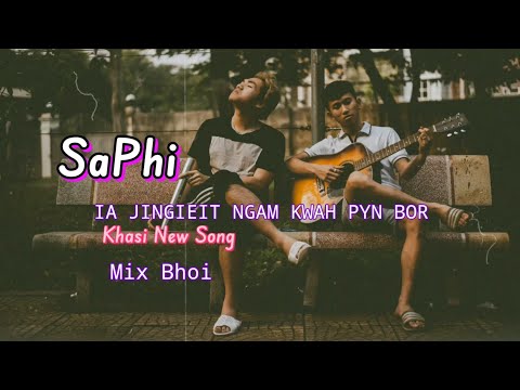 New Khasi Song" ia Jingieit Ngam Kwah Pynbor(Nicky Myrsing)Saphi