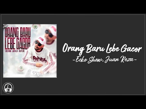 Orang Baru Lebe Gacor - Ecko Show, Juan Reza Chesylino | Lirik Lagu Timur (Tor Monitor Ketua)