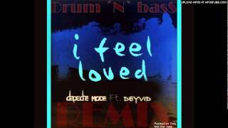Depeche Mode  - I Feel Loved ( Deyvid Remix ) DNB