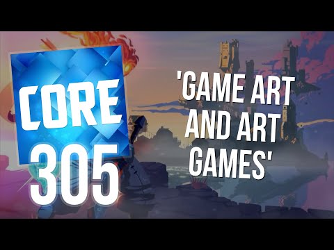CORE 305: Game Art and Art Games