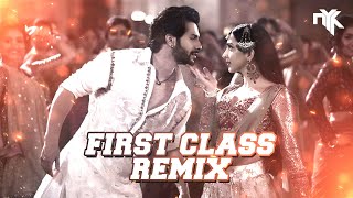 First Class (Kalank) | DJ NYK Remix | Varun Dhawan , Alia Bhatt, Kiara | Arijit Singh | Pritam