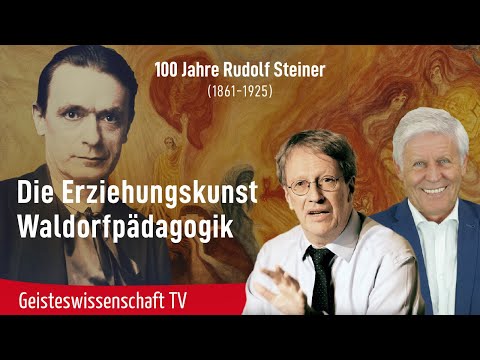 Die Erziehungskunst Waldorfpädagogik - Geisteswissenschaft TV