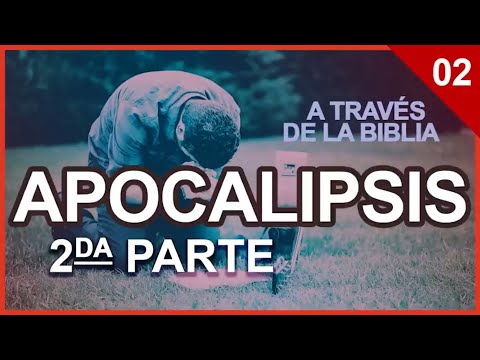APOCALIPSIS  (2) │ 📖 Estudio completo │ A Través de la Biblia │ J Vernon McGee  - Samuel Montoya