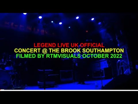 LEGEND LIVE @ THE BROOK OCT 2022