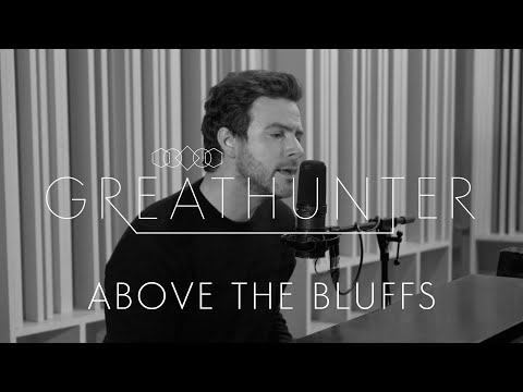 GREATHUNTER - Above the Bluffs [Official Video]