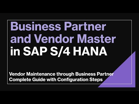 Business Partner & Vendor Master in SAP S/4 HANA | Complete End-to-End Tutorial | BP & Vendor Config